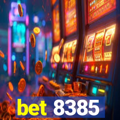 bet 8385